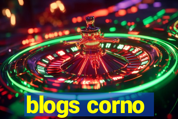 blogs corno